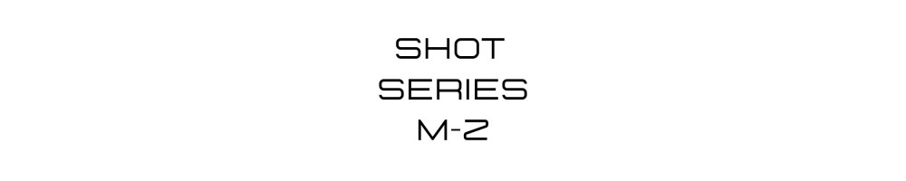 SHOT SERIES M-Z