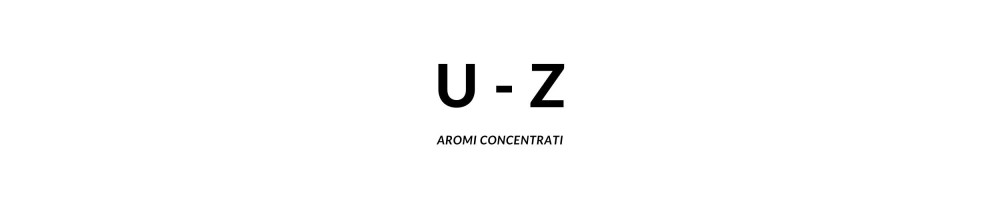 AROMI CONCENTRATI U-Z